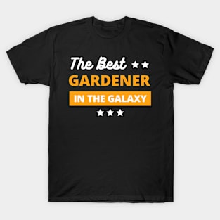 best gardener in the galaxy , best gardener  gifts T-Shirt